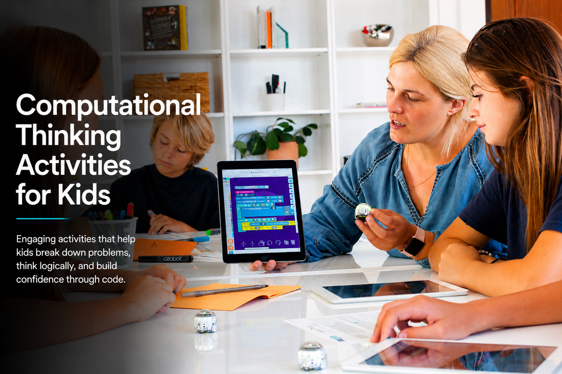 Computational Thinking Activities for Kids: Fun Ways to Build Lifelong Problem-Solving Skills